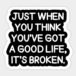 Oh well, that's life! Sticker